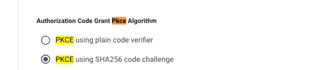 Authorization Code Grant PKCE Algorithm with PKCE using SHA256 code challenge selected.